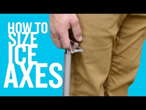 How To Size Ice Axes For Mountaineering