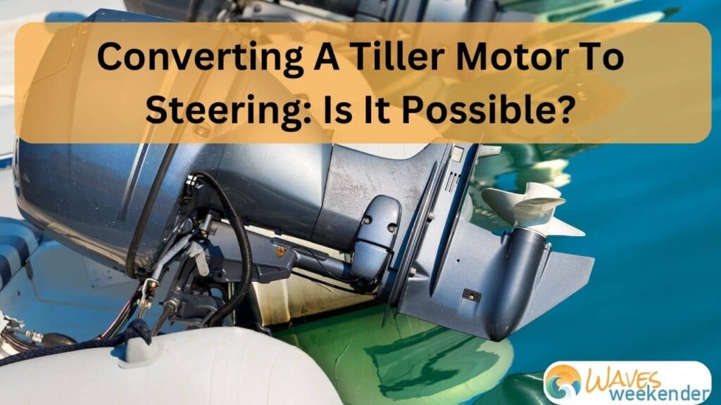 Converting A Tiller Motor To Steering: Is It Possible?