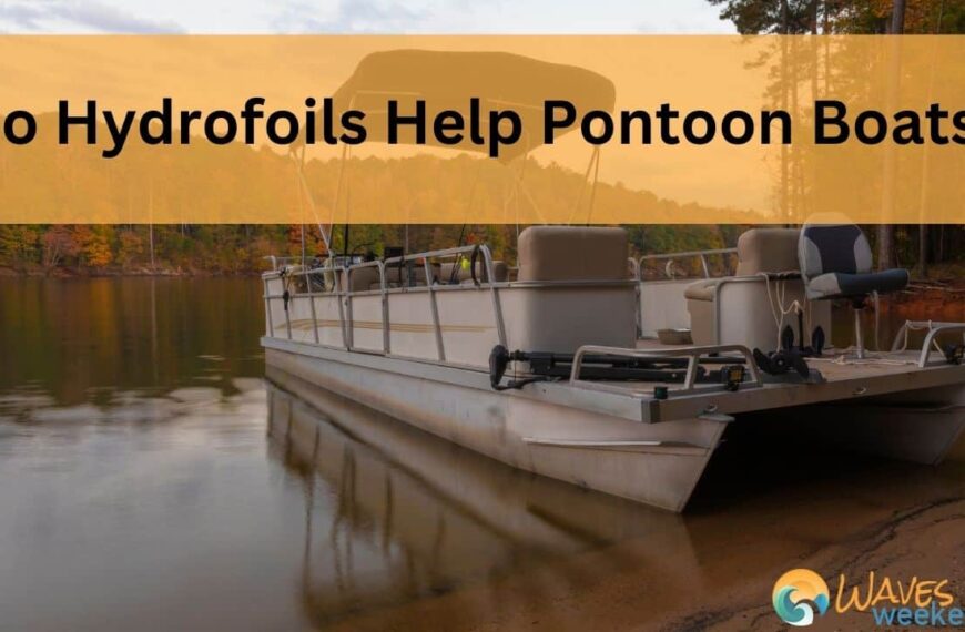 Do Hydrofoils Help Pontoon Boats