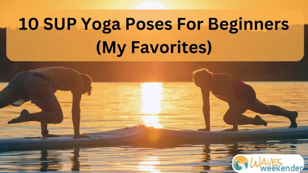 SUP Yoga Poses For Beginners